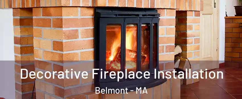  Decorative Fireplace Installation Belmont - MA