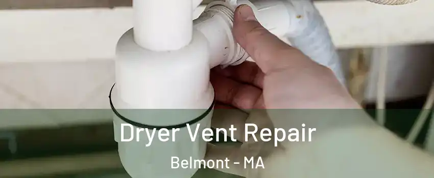  Dryer Vent Repair Belmont - MA