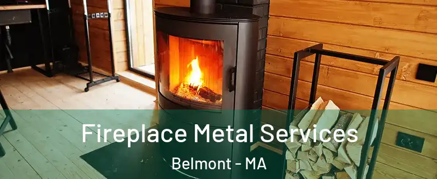  Fireplace Metal Services Belmont - MA