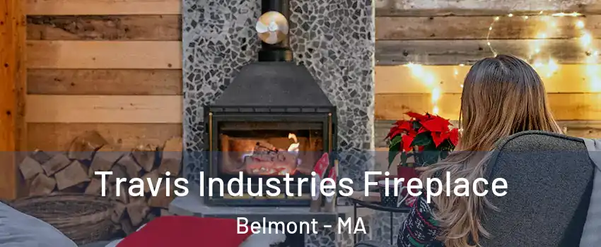  Travis Industries Fireplace Belmont - MA